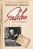 Galileo Antichrist - A Biography (Hardcover) - Michael White Photo