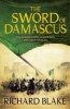 The Sword of Damascus (Paperback) - Richard Blake Photo