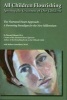 All Children Flourishing - Igniting the Greatness of Our Children: The Nurtured Heart Approach--A Parenting Paradigm for the New Millennium (Paperback) - Howard Glasser Photo