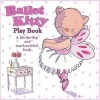 Ballet Kitty Play Book (Hardcover) - Bernette Ford Photo