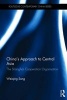 China's Approach to Central Asia - The Shanghai Co-Operation Organisation (Hardcover) - Weiqing Song Photo