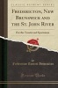 Fredericton, New Brunswick and the St. John River - For the Tourist and Sportsman (Classic Reprint) (Paperback) - Fredericton Tourist Association Photo