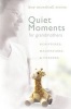 Quiet Moments for Grandmothers - Scriptures, Meditations, & Prayers (Paperback) - Kay Marshall Strom Photo