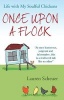 Once Upon a Flock - Life with My Soulful Chickens (Paperback) - Lauren Scheuer Photo