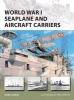 World War I Seaplane and Aircraft Carriers (Paperback) - Mark Lardas Photo