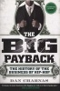 The Big Payback - The History of the Business of Hip-Hop (Paperback) - Dan Charnas Photo