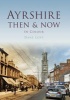 Ayrshire Then & Now (Hardcover) - Dane Love Photo