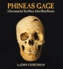 Phineas Gage: A Gruesome But True Story about Brain Science (Paperback) - John Fleischman Photo