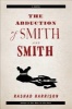 The Abduction of Smith and Smith (Hardcover) - Rashad Harrison Photo