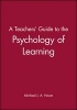 A Teacher's Guide to the Psychology of Learning (Paperback) - Michael JA Howe Photo