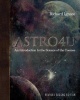 Astro4u - An Introduction to the Science of the Cosmos (Paperback) - Richard Ignace Photo