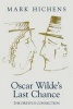 Oscar Wilde's Last Chance (Paperback) - Mark Hichens Photo