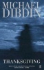 Thanksgiving (Paperback, New edition) - Michael Dibdin Photo