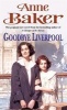 Goodbye Liverpool (Paperback, New Ed) - Anne Baker Photo