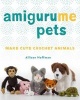 AmiguruMe Pets - Make Cute Crochet Animals (Paperback) - Allison Hoffman Photo