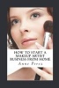 Make Money with Makeup - How to Start a Makeup Artist Business from Home (Paperback) - Anne Perez Photo