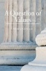 A Question of Values (Paperback) - Morris Berman Photo