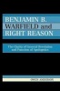 Benjamin B. Warfield and Right Reason - The Clarity of General Revelation and Function of Apologetics (Paperback, New) - Owen Anderson Photo