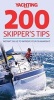 Yachting Monthly 200 Skipper's Tips - Instant Skills to Improve Your Seamanship (Paperback) - Tom Cunliffe Photo