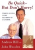 Be Quick - but Don't Hurry! (Book) - Andrew Hill Photo