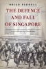 The Defence and Fall of Singapore (Paperback) - Brian Farrell Photo