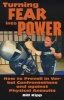 Turning Fear Into Power (Paperback) - Bill Kipp Photo