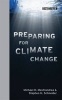 Preparing for Climate Change (Hardcover, New) - Michael D Mastrandrea Photo