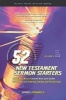 52 New Testament Sermon Starters Book Four (Paperback, Four) - Spiros Zodhiates Photo