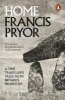 Home - A Time Traveller's Tales from Britain's Prehistory (Paperback) - Francis Pryor Photo