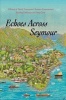 Echoes Across Seymour - A History of North Vancouver's Eastern Communities Including Dollarton & Deep Cove (Hardcover) - Janet Pavlik Photo