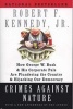 Crimes Against Nature - How George W. Bush and His Corporate Pals are Plundering the Country and Hijacking Our Democracy (Paperback, 1st Harper Perennial ed) - Robert F Kennedy Photo