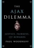 The Ajax Dilemma - Justice, Fairness, and Rewards (Paperback) - Paul Woodruff Photo