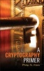 A Cryptography Primer - Secrets and Promises (Hardcover) - Philip N Klein Photo