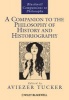 A Companion to the Philosophy of History and Historiography (Paperback) - Aviezer Tucker Photo