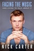 Facing the Music and Living to Talk About it (Hardcover) - Nick Carter Photo