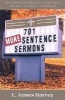 701 More Sentence Sermons - Attention-Getting Quotes for Church Signs, Bulletins, Newsletters, and Sermons (Paperback) - L James Harvey Photo