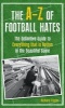 The A-Z of Football Hates - The Definitive Guide to Everything That is Rotten in the Beautiful Game (Hardcover) - Richard Foster Photo