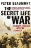 The Secret Life of War - Journeys Through Modern Conflict (Paperback) - Peter Beaumont Photo