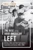 The Rise of the Arab American Left - Activists, Allies, and Their Fight Against Imperialism and Racism, 1960s-1980s (Paperback) - Pamela Pennock Photo