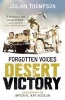 Forgotten Voices Desert Victory (Paperback) - The Imperial War Museum Photo