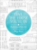 Love the House You're in - 40 Ways to Improve Your Home and Change Your Life (Paperback) - Paige Rien Photo