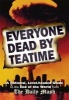 Everyone Dead by Teatime: A Rational, Level-headed Guide to the End of the World from the Daily Mash (Hardcover) - Neil Rafferty Photo