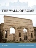 The Walls of Rome (Paperback) - Nic Fields Photo