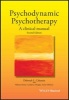 Psychodynamic Psychotherapy - A Clinical Manual (Hardcover, 2nd Revised edition) - Deborah L Cabaniss Photo