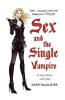 Sex and the Single Vampire (Paperback) - Katie MacAlister Photo