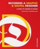 Becoming a Graphic and Digital Designer - A Guide to Careers in Design (Paperback, 5th Revised edition) - Steven Heller Photo