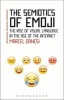 The Semiotics of Emoji - The Rise of Visual Language in the Age of the Internet (Paperback) - Marcel Danesi Photo