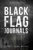 Black Flag Journals - One Soldier's Experience in America's Longest War (Paperback) - Dennis John Woods Photo