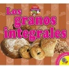 Los Granos Integrales (Whole Grains) (English, Spanish, Hardcover) - Samantha Nugent Photo