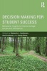 Decision Making for Student Success - Behavioral Insights to Improve College Access and Persistence (Paperback) - Benjamin L Castleman Photo